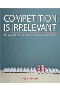 Competition is Irrelevant