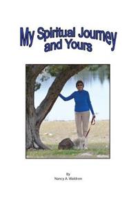My Spiritual Journey and Yours