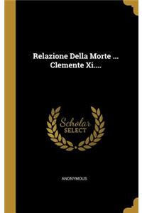 Relazione Della Morte ... Clemente Xi....