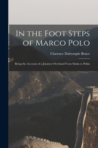 In the Foot Steps of Marco Polo