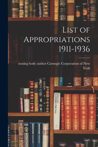 List of Appropriations 1911-1936