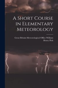 A Short Course in Elementary Meteorology