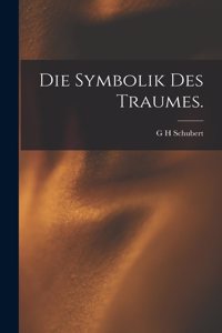 Die Symbolik des Traumes.
