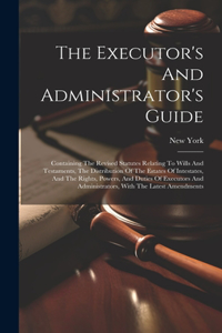 Executor's And Administrator's Guide