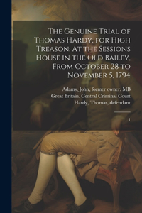 Genuine Trial of Thomas Hardy, for High Treason