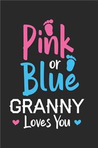 Pink Or Blue Granny Loves you