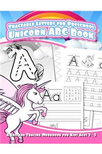 Traceable Letters for Preschool Unicorn ABC Book