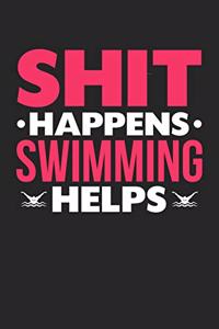 Shit Happens Swimming Helps