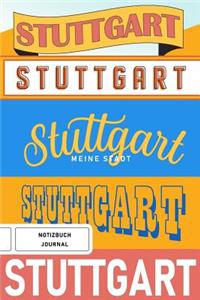 Stuttgart meine Stadt - Notizbuch, Journal
