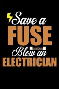 Save an fuse blow an electrician