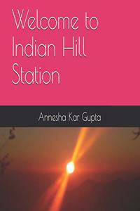 Welcome to Indian Hill Station