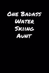 One Badass Water Skiing Aunt