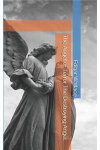 The Angel of Terror The Destroying Angel