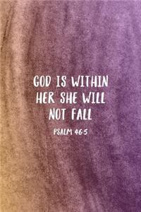 God Is Within Her She Will Not Fall Psalm 46