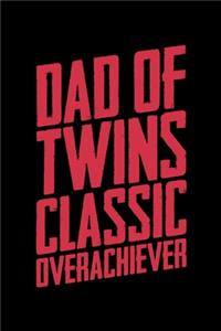 Dad of Twins Classic Overachiever