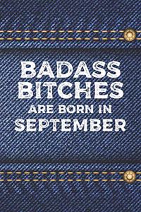 Badass Bitches Are Born In September