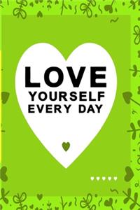 Love yourself every day lime color with black text
