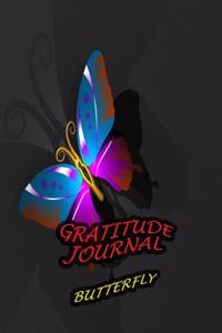 Gratitude Journal Butterfly: A 52 Week Daily Gratitude Notebook with Best Moment, Grateful, Thankful and Notes, Guide To Choosing The Positivity and Happiness in Your Life, Size