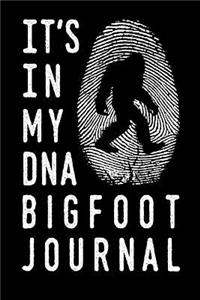 It's in My DNA Bigfoot Journal