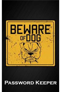 Beware of the Dog