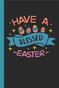 Have a Blessed Easter