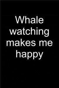 Whale Watching = Happy