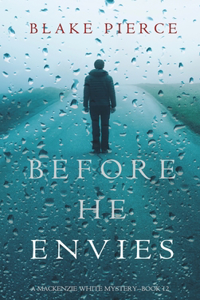 Before He Envies (A Mackenzie White Mystery-Book 12)