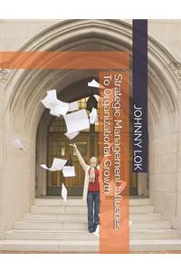 Strategic Management Influenes To Organizational Growth