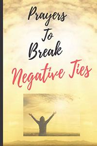 Prayers To Break Negative Ties