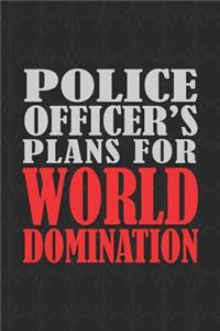 Police Officer's Plans For World Domination