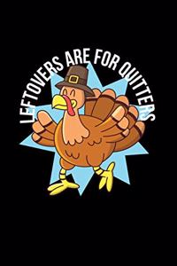 Leftovers Are For Quitters