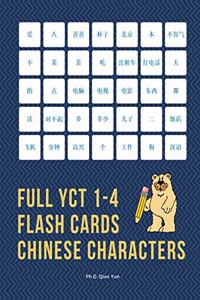 Full YCT 1-4 Flash Cards Chinese Characters: Easy and fun to remember Mandarin Characters with complete YCT level 1,2,3,4 vocabulary list (600 flashcards) for kids, beginners, adults to learn b