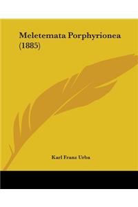 Meletemata Porphyrionea (1885)