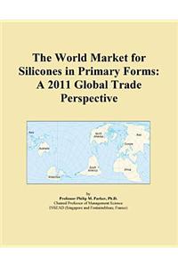 The World Market for Silicones in Primary Forms