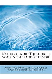 Natuurkundig Tijdschrift Voor Nederlandsch Indi