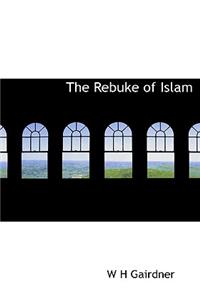 The Rebuke of Islam