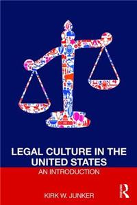 Legal Culture in the United States: An Introduction