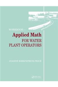 Applied Math for Water Plant Operators - Workbook