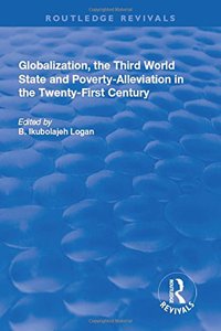 Globalization, the Third World State and Poverty-Alleviation in the Twenty-First Century