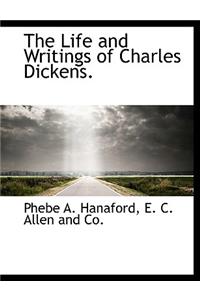 The Life and Writings of Charles Dickens.