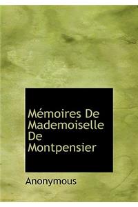 M Moires de Mademoiselle de Montpensier
