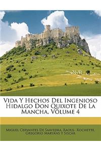 Vida Y Hechos Del Ingenioso Hidalgo Don Quixote De La Mancha, Volume 4