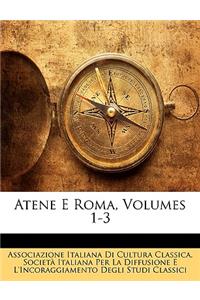 Atene E Roma, Volumes 1-3