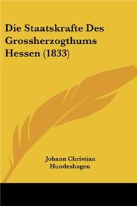 Die Staatskrafte Des Grossherzogthums Hessen (1833)