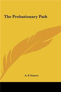 The Probationary Path