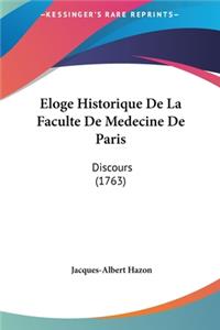 Eloge Historique de La Faculte de Medecine de Paris