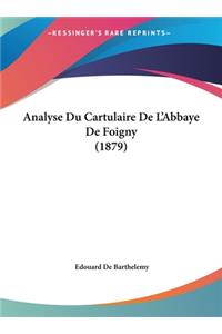 Analyse Du Cartulaire de L'Abbaye de Foigny (1879)