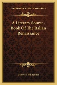 Literary Source-Book of the Italian Renaissance