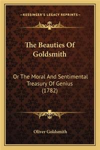 Beauties of Goldsmith the Beauties of Goldsmith