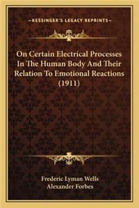 On Certain Electrical Processes in the Human Body and Their Relation to Emotional Reactions (1911)